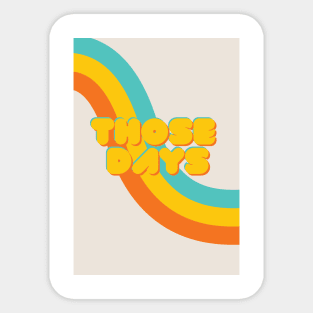 Those Days - Vintage Seventies Inspired Design Sticker